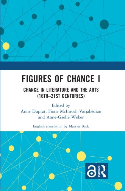 Forsidebilde av Figures of Chance I : Chance in Literature and the Arts (16th–21st Centuries)