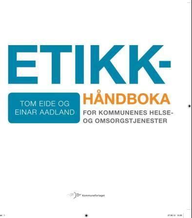 Etikkhåndboka : for kommunenes helse- og omsorgstjenester