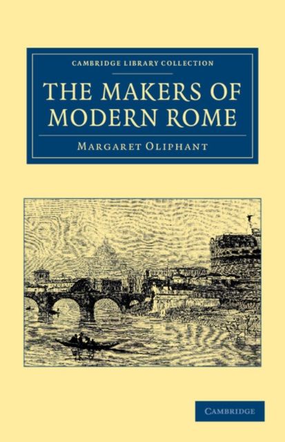 The Makers of Modern Rome : In Four Books