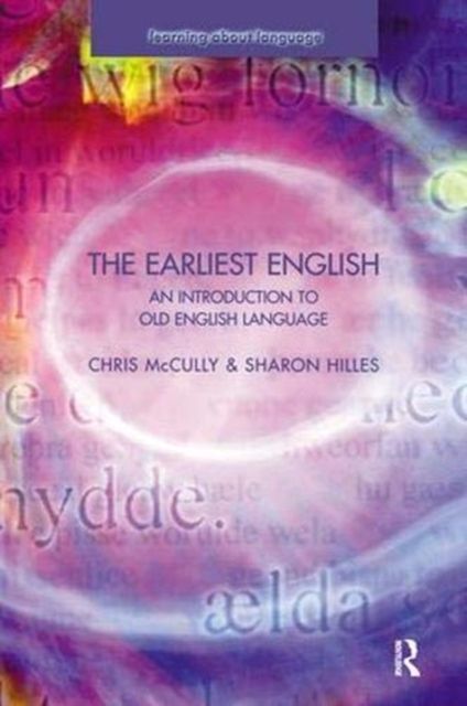 The Earliest English : An Introduction to Old English Language