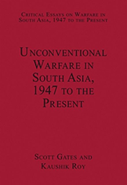 Unconventional Warfare in South Asia, 1947 to the Present