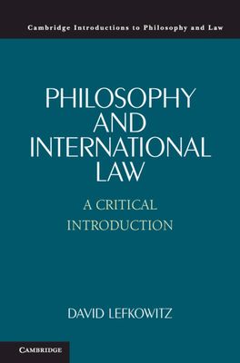 Philosophy and International Law : A Critical Introduction