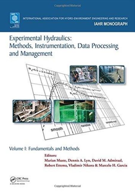 Experimental Hydraulics: Methods, Instrumentation, Data Processing and Management : Volume I: Fundamentals and Methods