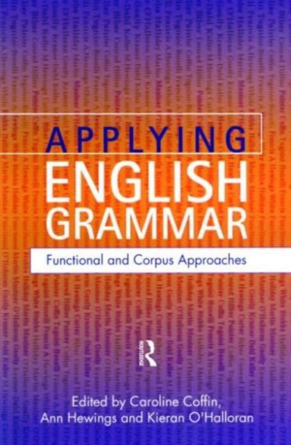Applying English Grammar. : Corpus and Functional Approaches