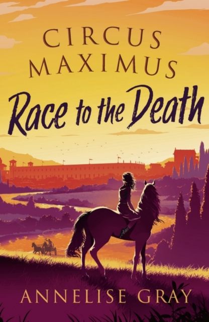 Circus Maximus: Race to the Death : An Ancient Roman adventure