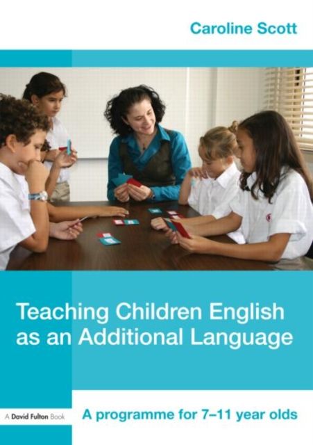 Forsidebilde av Teaching Children English as an Additional Language : A Programme for 7-12 Year Olds