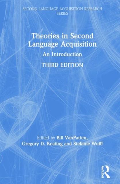 Theories in Second Language Acquisition : An Introduction