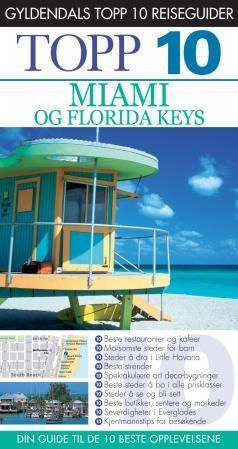 Miami og Florida Keys : topp 10