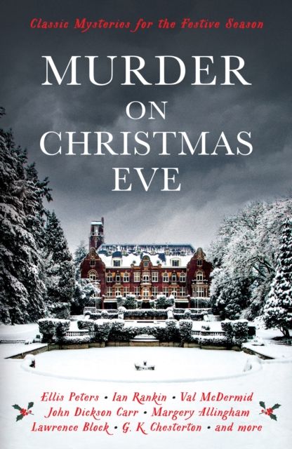 Murder On Christmas Eve : Classic Mysteries for the Festive Season