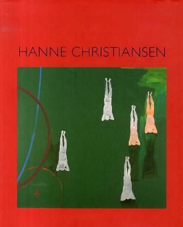 Hanne Christiansen : malerier - skulpturer 1978-2008