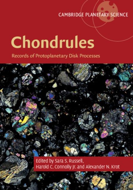 Chondrules : Records of Protoplanetary Disk Processes
