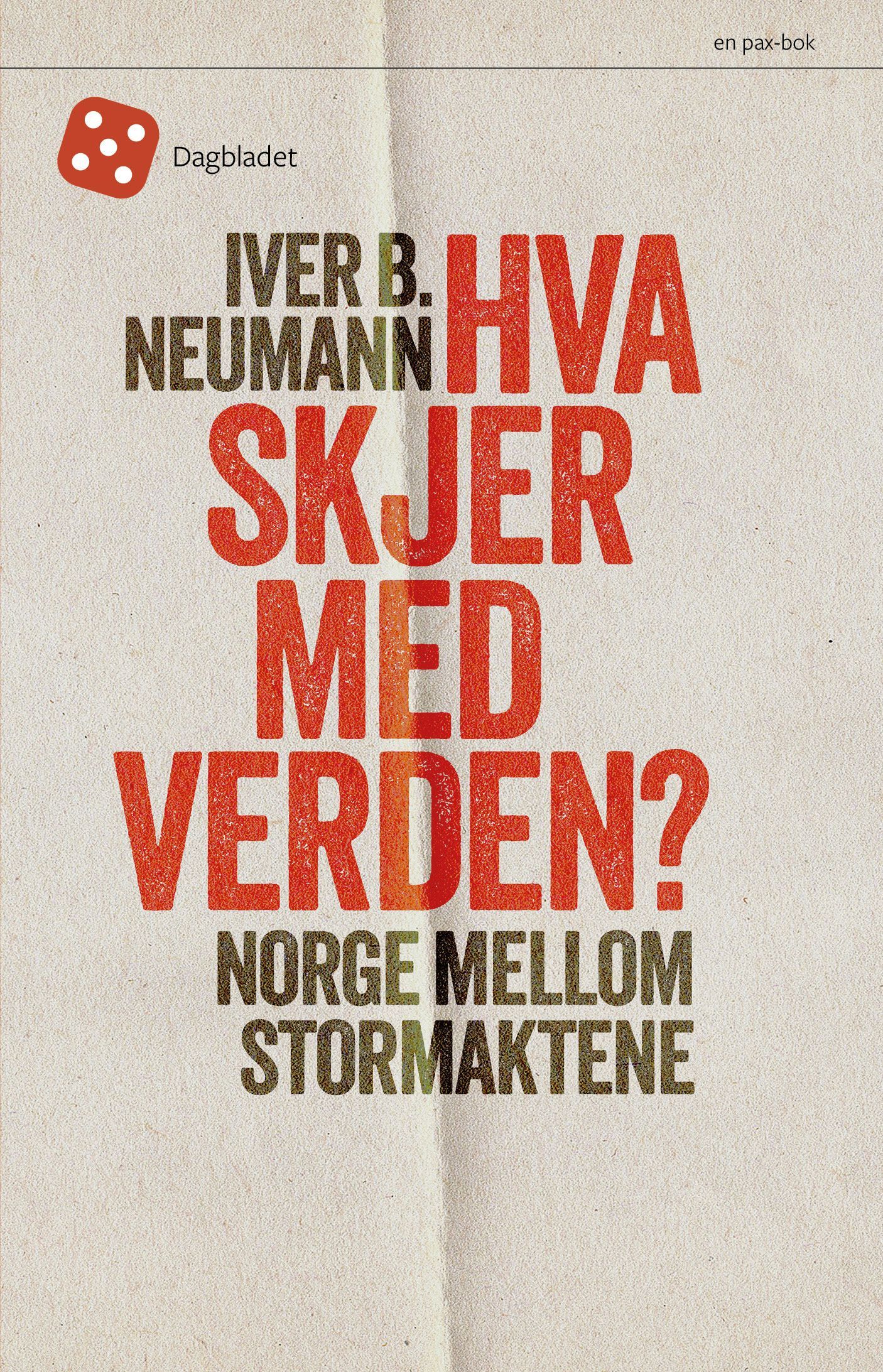Forsidebilde av Hva skjer med verden? : Norge mellom stormaktene