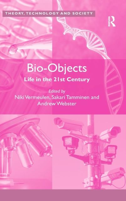 Bio-Objects : Life in the 21st Century