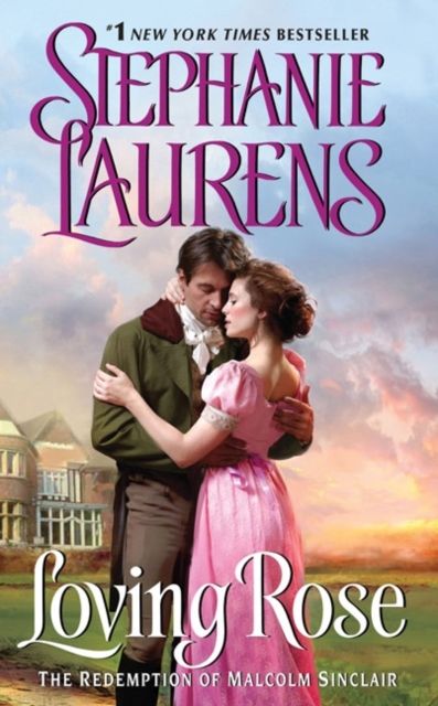 Loving Rose : The Redemption of Malcolm Sinclair