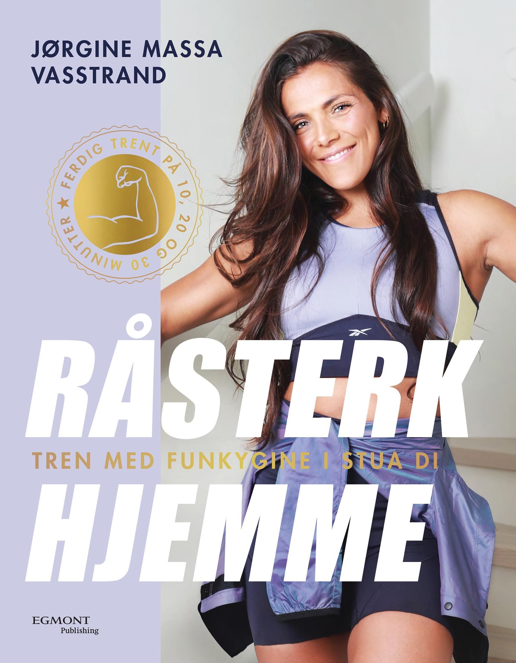 Råsterk hjemme : tren med Funkygine i stua di : ferdig trent på 10, 20 og 30 minutter