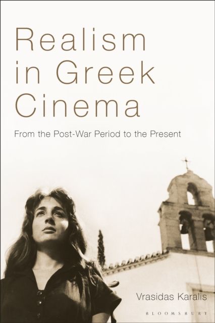 Realism in Greek Cinema : From the Post-War Period to the Present