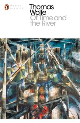 Of time and the river : a legend of a man's hunger in his youth
