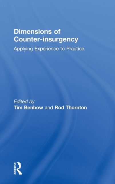 Dimensions of Counter-insurgency : Applying Experience to Practice