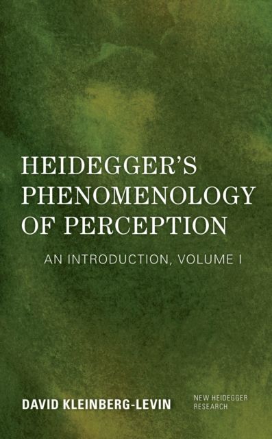 Heidegger's Phenomenology of Perception : An Introduction