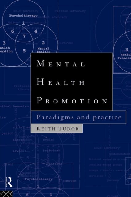 Mental Health Promotion : Paradigms and Practice