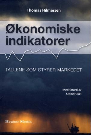 Økonomiske indikatorer : tallene som styrer markedet