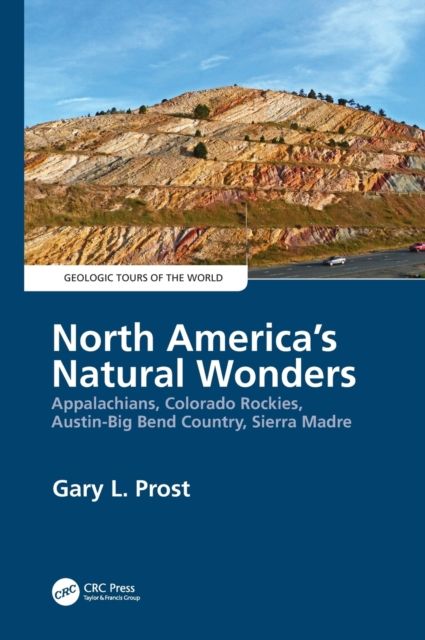 North America's Natural Wonders : Appalachians, Colorado Rockies, Austin-Big Bend Country, Sierra Madre