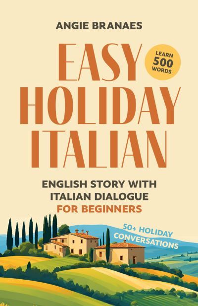 Easy holiday Italian : English story with Italian dialogue for beginners