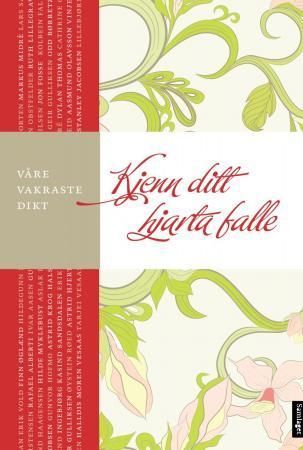 Forsidebilde av Kjenn ditt hjarta falle : våre vakraste dikt