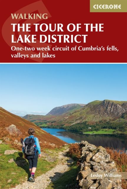 Walking the Tour of the Lake District : A nine-day circuit of Cumbria and #039;s fells, valleys and lakes