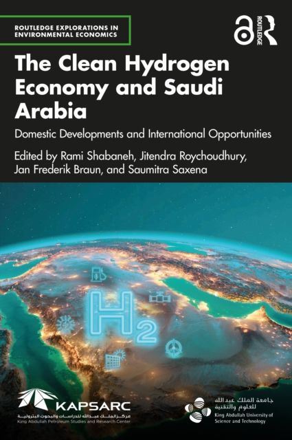 The Clean Hydrogen Economy and Saudi Arabia : Domestic Developments and International Opportunities