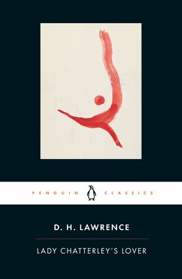 Lady Chatterley's lover : a propos of "Lady Chatterley's lover"