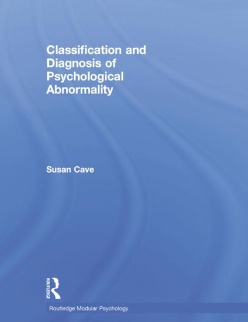 Classification and Diagnosis of Psychological Abnormality