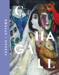 Chagall : verden i opprør