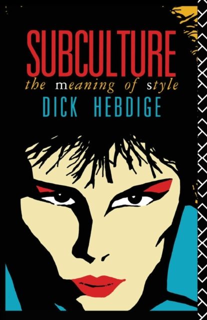 Subculture : the meaning of style