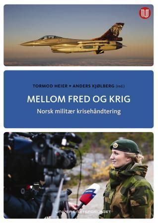 Mellom fred og krig : norsk militær krisehåndtering