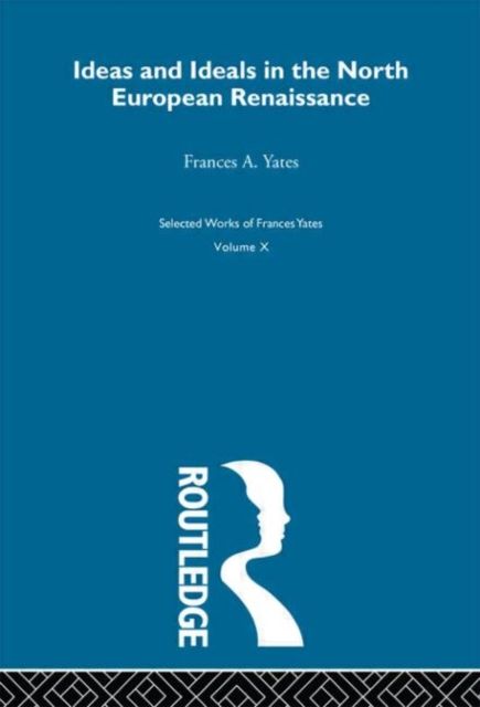 Forsidebilde av Ideas and Ideals in the North European Renasissance