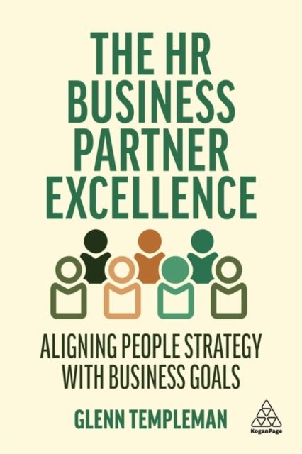 HR Business Partner Excellence : Aligning People Strategy with Business Goals