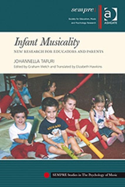Infant Musicality : New Research for Educators and Parents