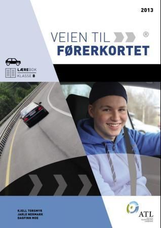 Veien til førerkortet : lærebok klasse B