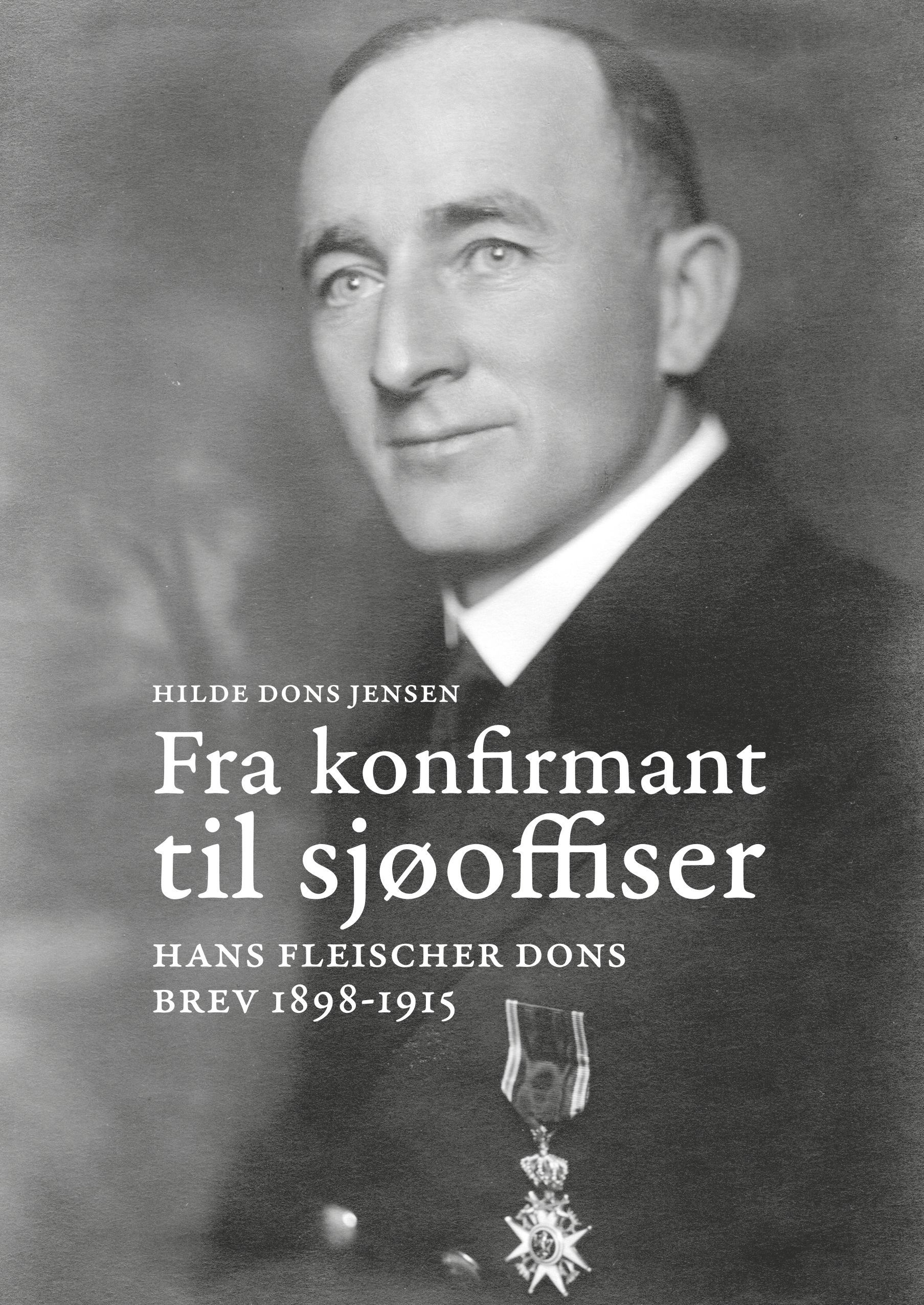 Fra konfirmant til sjøoffiser : Hans Fleischer Dons : brev 1898-1915