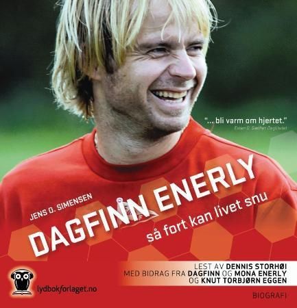 Dagfinn Enerly : så fort kan livet snu