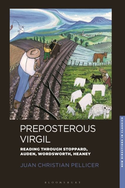 Preposterous Virgil : Reading through Stoppard, Auden, Wordsworth, Heaney