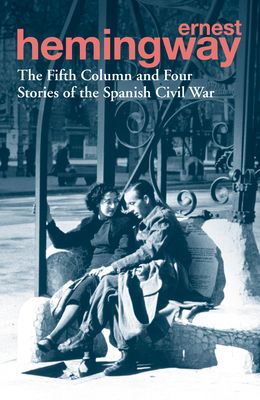 The fifth column and four stories of the Spanish civil war