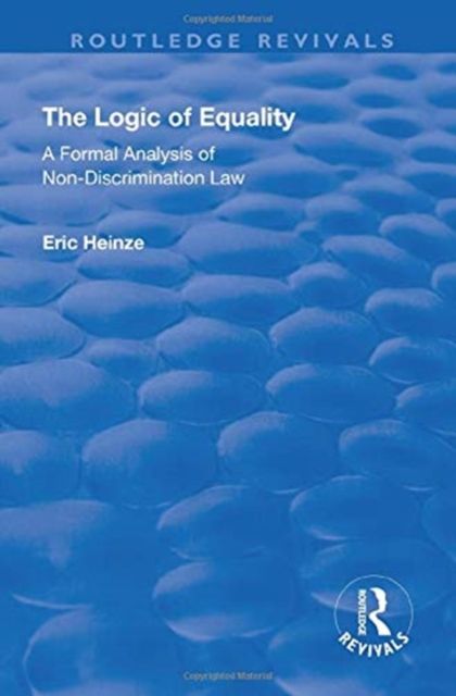 The Logic of Equality : A Formal Analysis of Non-Discrimination Law