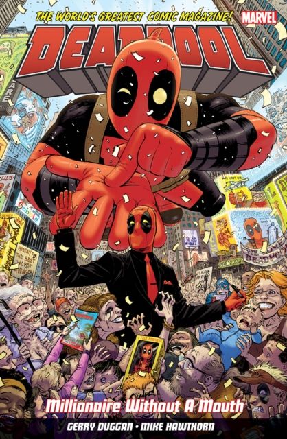 Deadpool: World's Greatest Millionaire Volume 1 : Millionaire Without A Mouth