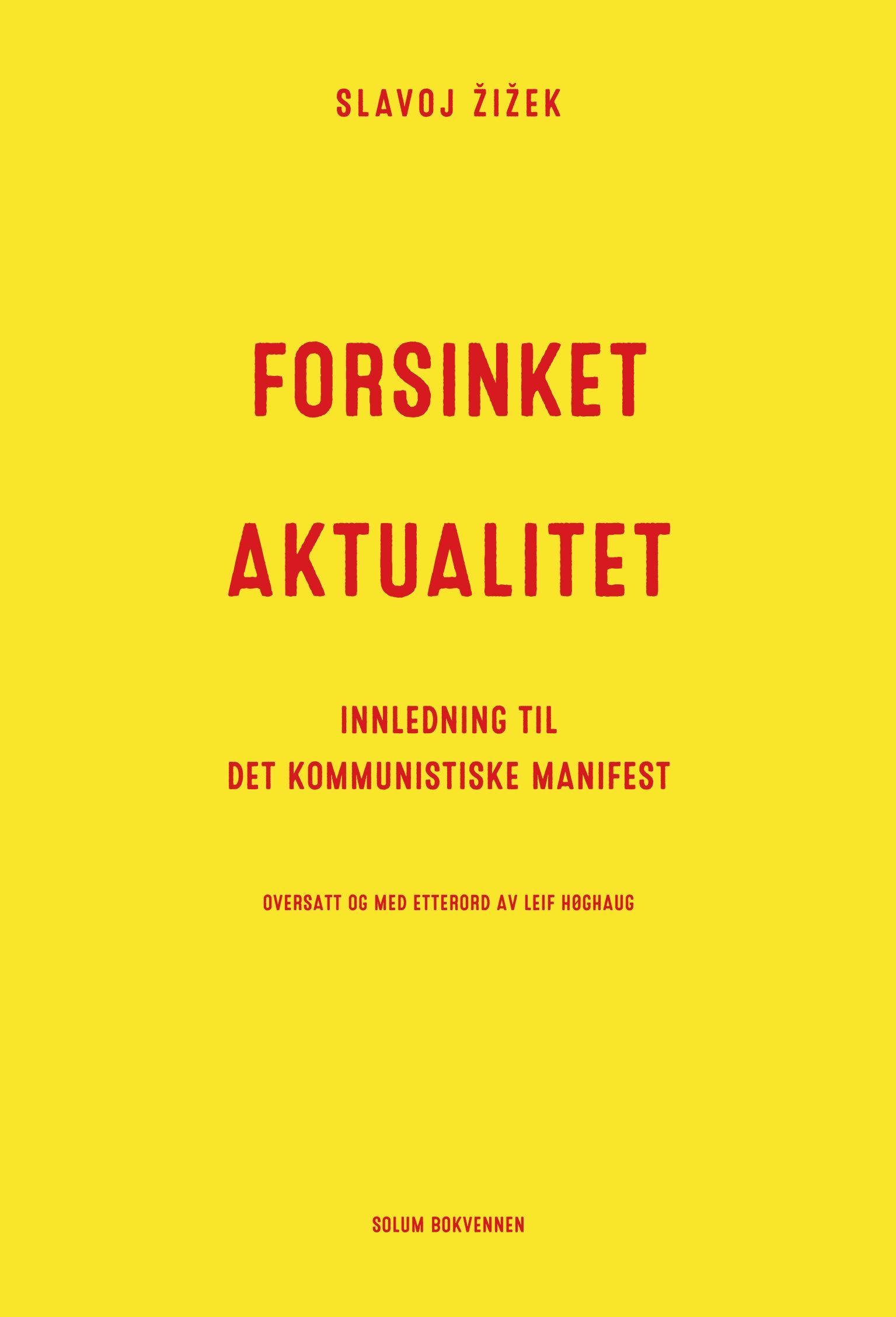Forsinket aktualitet : innledning til Det kommunistiske manifest