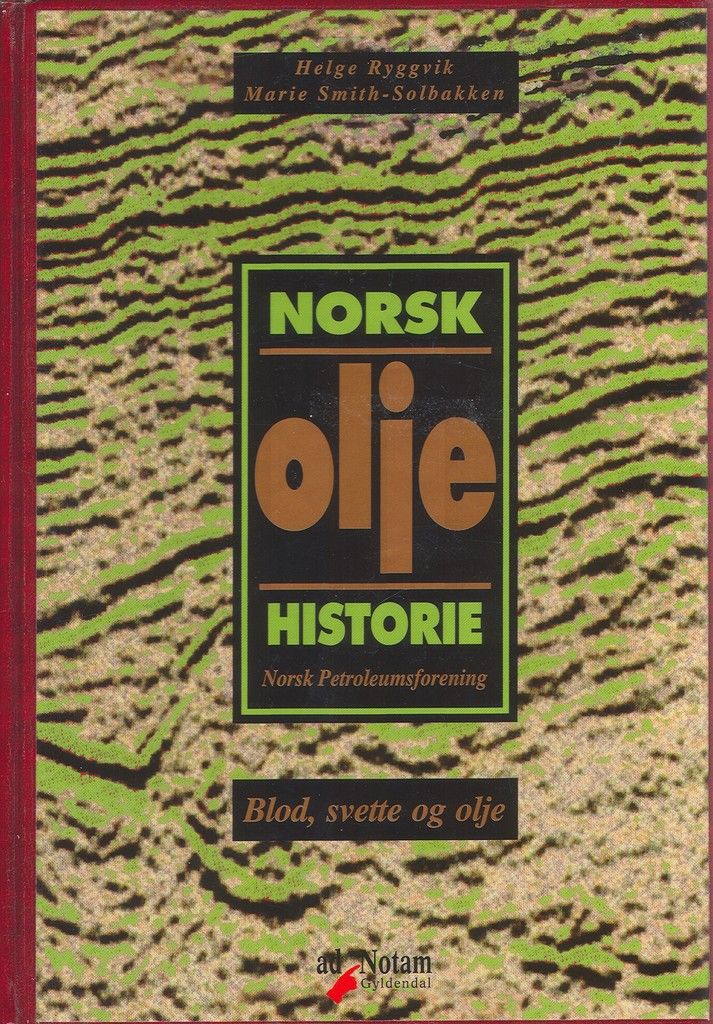 Norsk oljehistorie. Bd. 1 : fra vantro til overmot?