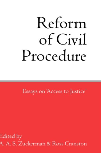 The Reform of Civil Procedure : Essays on 'Access to Justice'