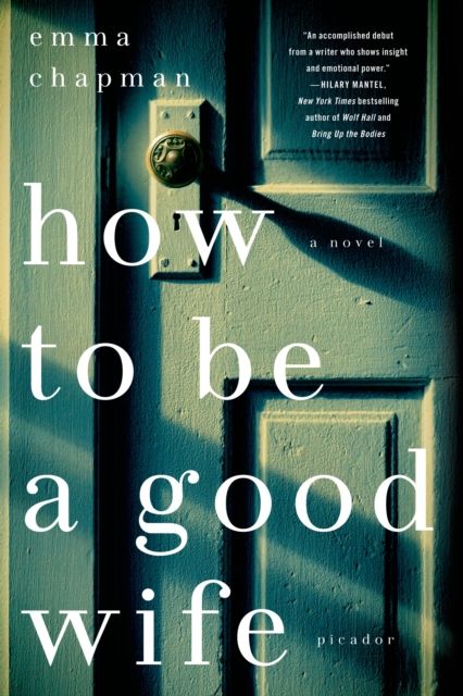 How To Be a Good Wife : A Novel