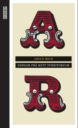 Songar frå mitt territorium : 36 tekstar om kjærleik, vennskap, hat og sorg